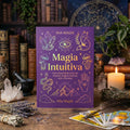 Magia Intuitiva | Aprende a hablar el lenguaje del universo y recuperar tu magia interior.