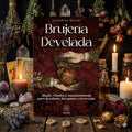 Brujería Develada: Guía Práctica de Magia para la Cabeza, Manos y Corazón