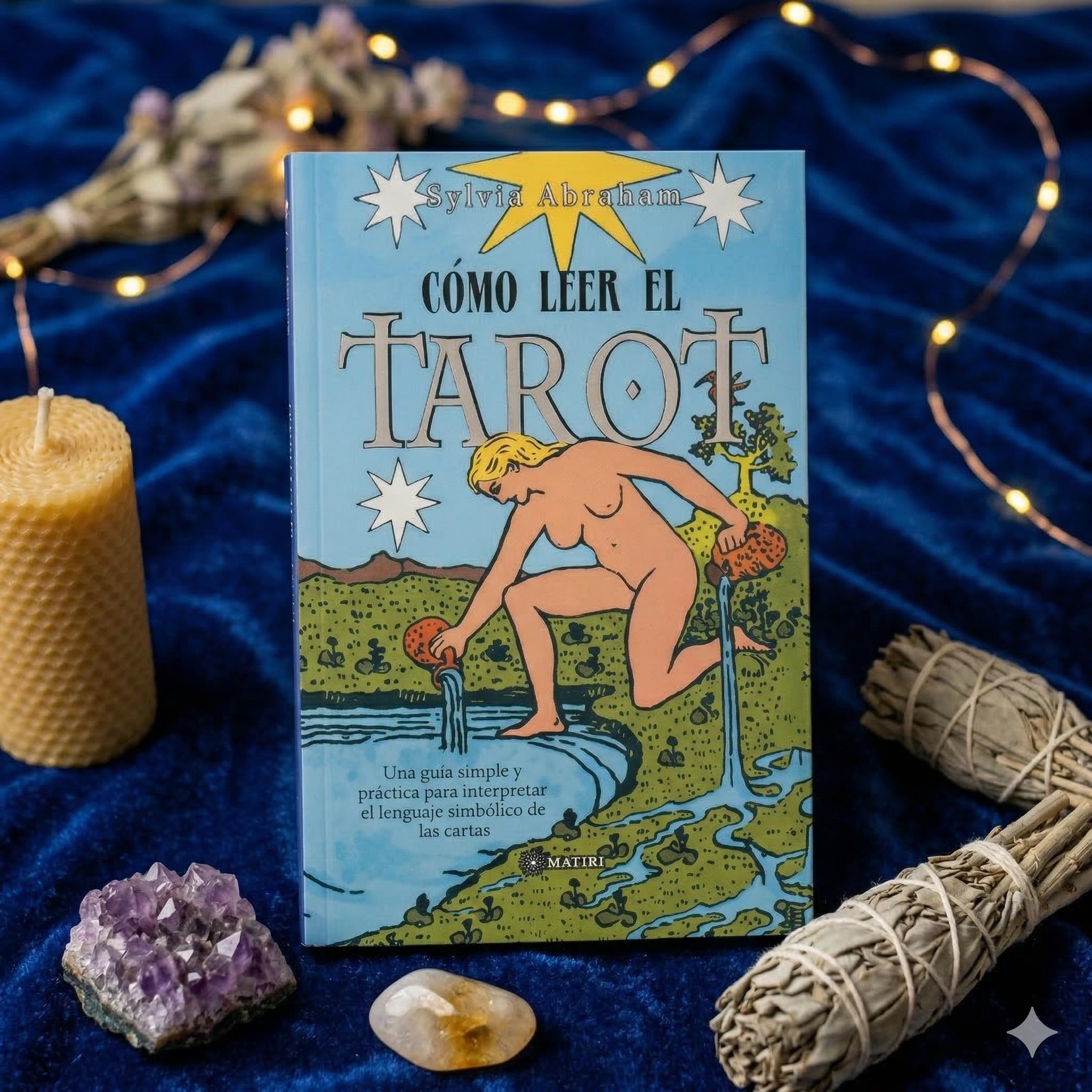 CÓMO LEER EL TAROT: Guía Simple y Práctica por Sylvia Abraham