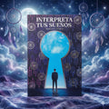 Interpreta Tus Sueños - Descubre los Mensajes Ocultos de tu Subconsciente